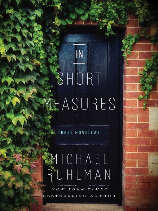 Title details for In Short Measures by Michael Ruhlman - Available